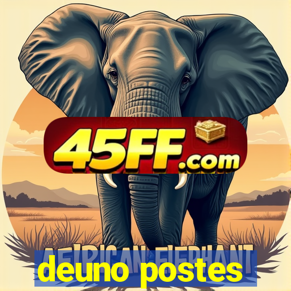 deuno postes